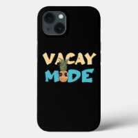 Vacay Mode Pineapple Funny Vacation Beach Hawaii I