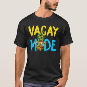 Vacay Mode Pineapple Glasses Beach Summer Vacation T-Shirt