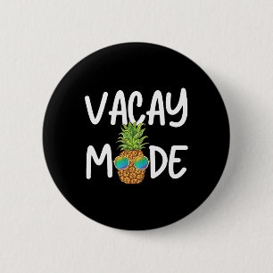 Vacay Mode Pineapple Summer Vacation Cruise Getawa 6 Cm Round Badge