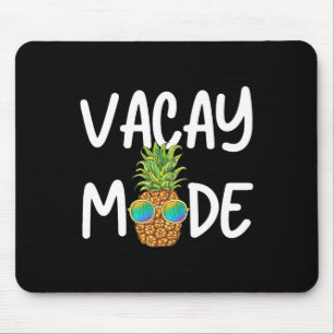 Vacay Mode Pineapple Summer Vacation Cruise Getawa Mouse Pad