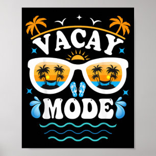 Vacay Mode Shirt For Summer Cruise Holiday Family Poster