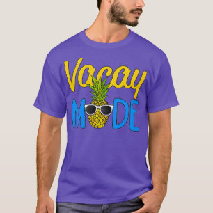 Vacay Mode Shirt Pineapple Funny Family Vacation