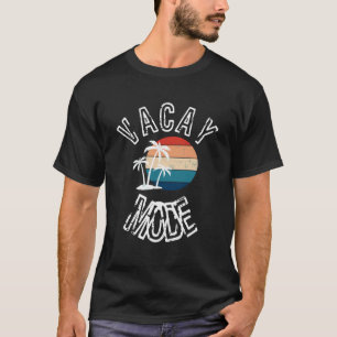 Vacay Mode Summer Beach Vacation  25 T-Shirt