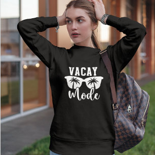 Vacay Mode SunGlasses with Modern Tipography Sweatshirt