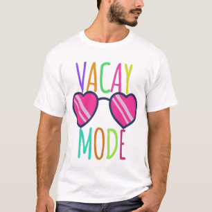 Vacay Mode T-Shirt