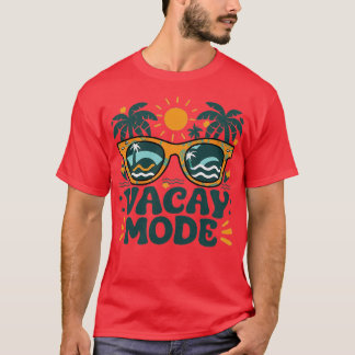 vacay mode T-Shirt