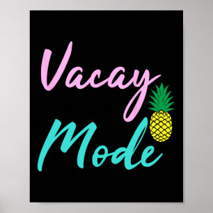 Vacay Mode T Shirt Poster