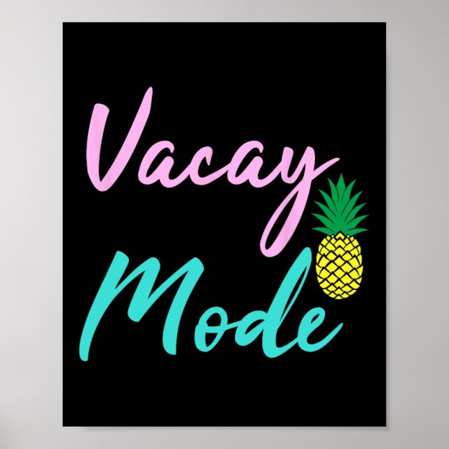 Vacay Mode T Shirt  Poster (Front)