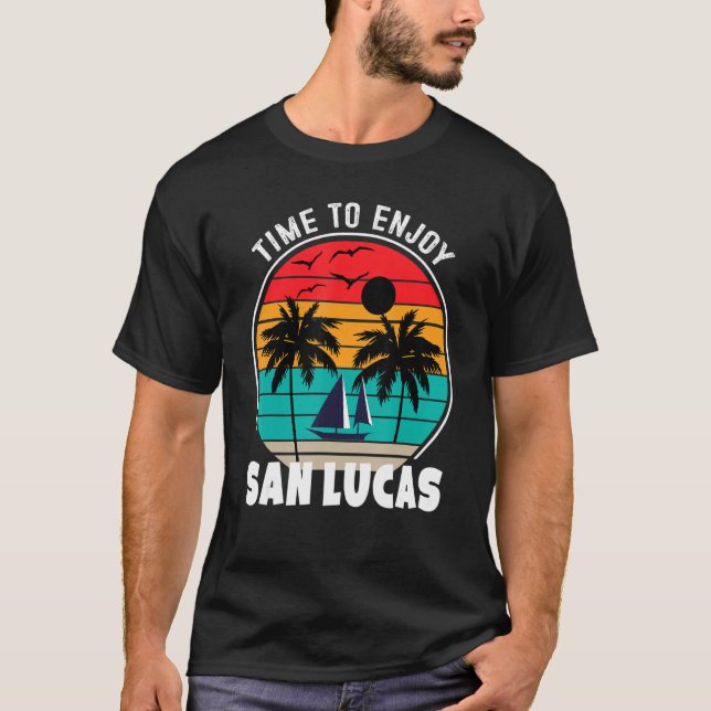 Vacay Mode Time To Enjoy San Lucas Retro T-Shirt (Front)