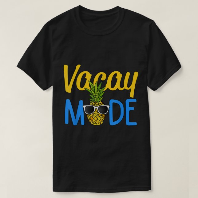 Vacay Mode | Tropical Pineapple Summer Vibes T-Shirt (Design Front)