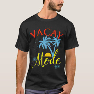 Vacay Mode  Vacation Beach Life Family Cruise Jama T-Shirt