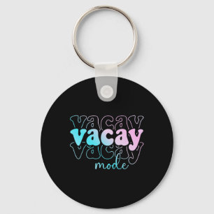 Vacay Mode Vacation Summer Cruise Trip Family Holi Key Ring