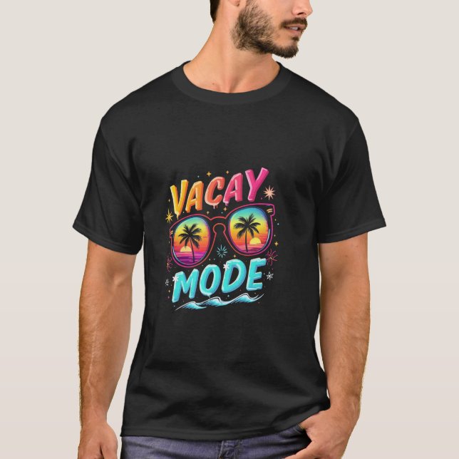 VACAY MODE Vacation T-Shirt (Front)