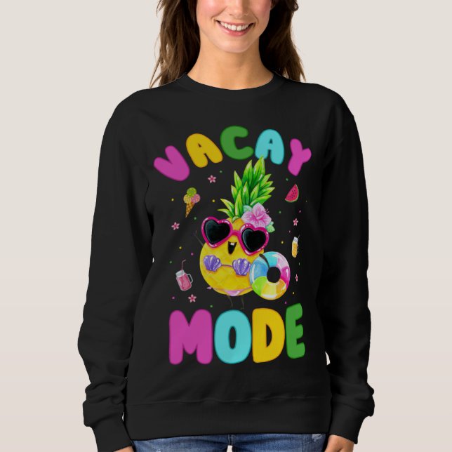 Vacay Mode  Women Girls Vacation Summer Cruise Get Sweatshirt (Front)