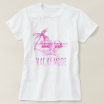 Vacay Mode Women's T-Shirt<br><div class="desc">The perfect casual Friday shirt.</div>