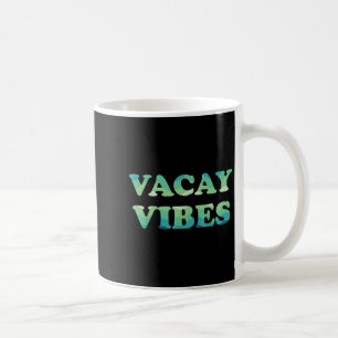Vacay Vibes Tropical Beach Family Vacation Summer Coffee Mug