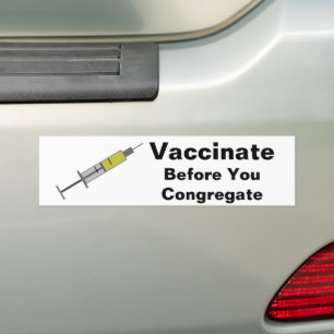 Vaccinate Before You Congregate Bumper Sticker