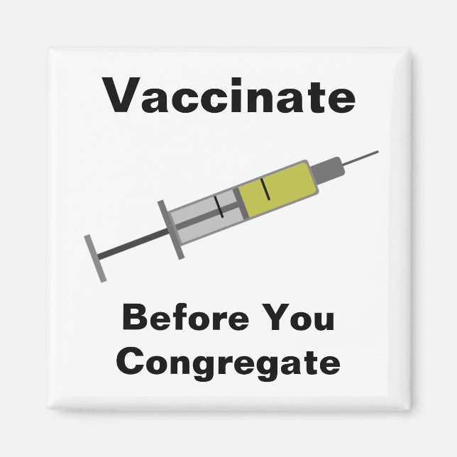 Vaccinate Before You Congregate Magnet (Front)