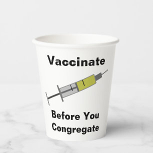 Vaccinate Before You Congregate Paper Cups