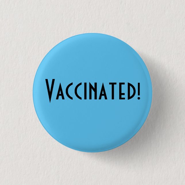 Vaccinated! 3 Cm Round Badge (Front)