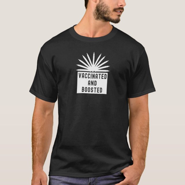 Vaccinated And Boosted Cool Vaccine Booster 2021 2 T-Shirt (Front)