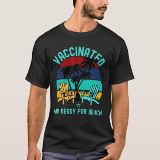 Vaccinated And Ready To Party Beach Palms Sea Vaca T-Shirt