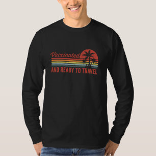 Vaccinated and ready to travel T-Shirt
