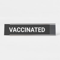 Vaccinated, black white customisable desk name pla