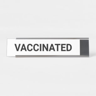 Vaccinated, black white customisable desk name plate