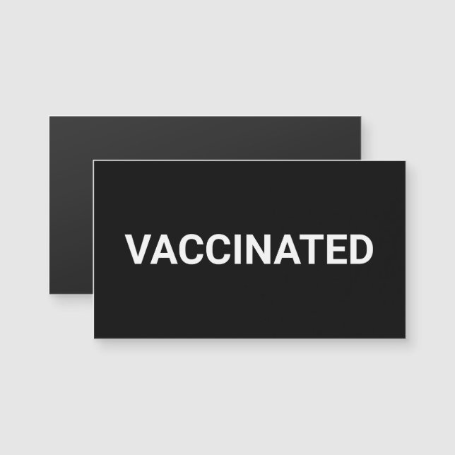 Vaccinated, black white customisable magnet (Front/Back)