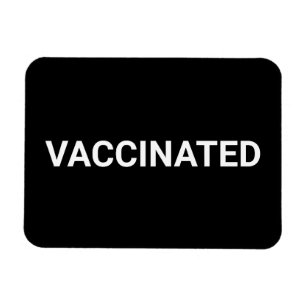 Vaccinated, black white customisable magnet