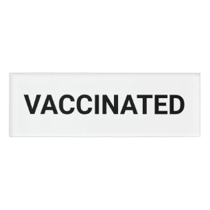 Vaccinated, black white customisable name tag