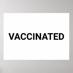 Vaccinated, black white customisable poster