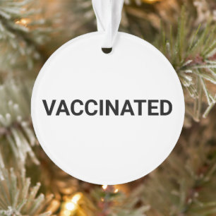 Vaccinated, black white customisable sign ornament