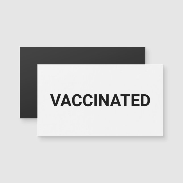 Vaccinated black white simple custom text magnet (Front/Back)