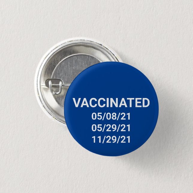 Vaccinated blue white custom dates pin button (Front & Back)