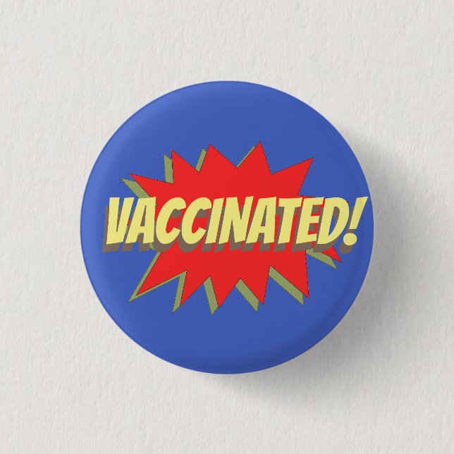 VACCINATED!  BUTTON (Front)