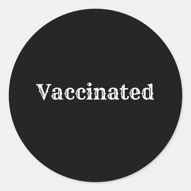 Vaccinated  classic round sticker (Front)