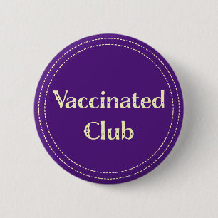 Vaccinated Club (Purple) 6 Cm Round Badge
