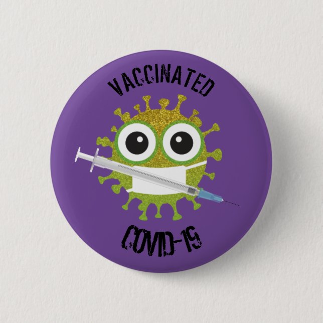 Vaccinated COVID-19 6 Cm Round Badge (Front)