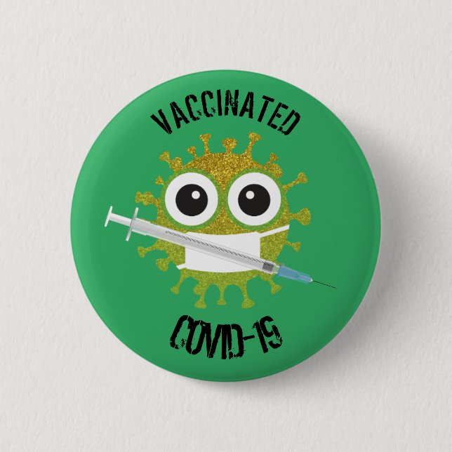 Vaccinated COVID-19 6 Cm Round Badge (Front)