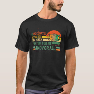 Vaccinated, Educated, Pro-Vaccination, Science, Im T-Shirt