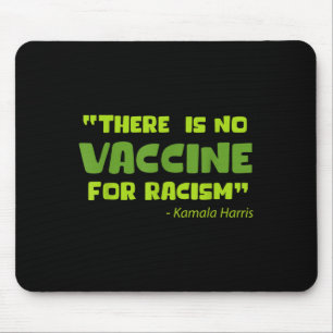 Vaccinated Funny Humor Graphic Kamala Harris Quote Mouse Pad
