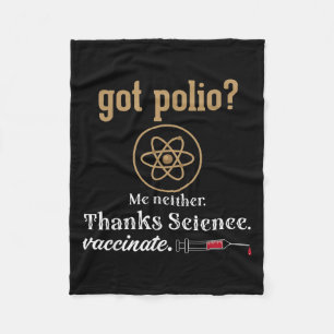 Vaccinated Funny Humor Graphic Quote Science Polio Fleece Blanket