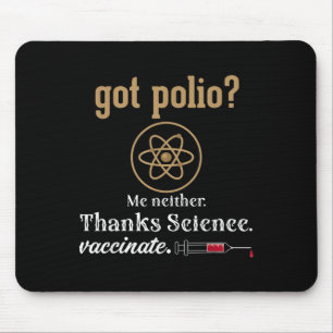 Vaccinated Funny Humor Graphic Quote Science Polio Mouse Pad