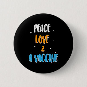 Vaccinated Funny Humor Joke Graphic Quote Peace Lo 6 Cm Round Badge