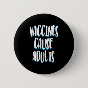 Vaccinated Funny Humour Graphic Adults Joke Quote  6 Cm Round Badge
