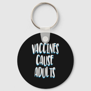 Vaccinated Funny Humour Graphic Adults Joke Quote  Key Ring