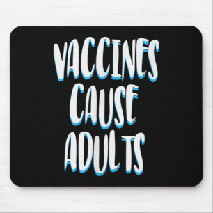 Vaccinated Funny Humour Graphic Adults Joke Quote  Mouse Pad