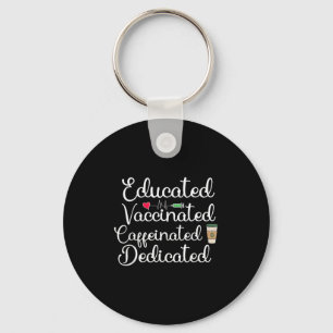 Vaccinated Funny Humour Graphic Joke Quote Nurse C Key Ring